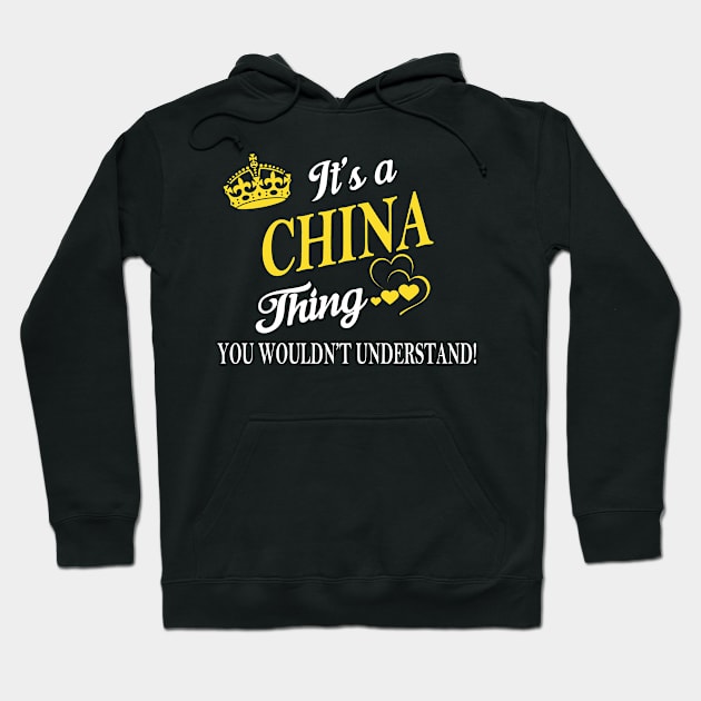 Its CHINA Thing You Wouldnt Understand Hoodie by Fortune